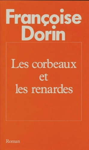 Les corbeaux renardes - les,